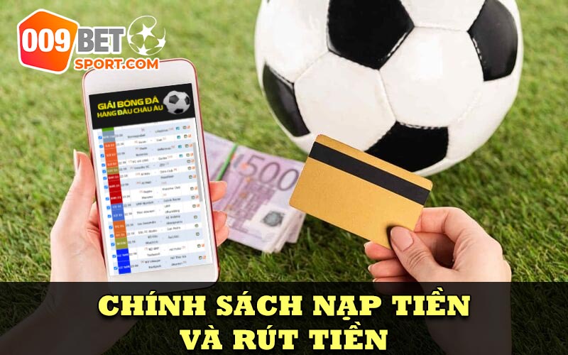 Chính sách nạp tiền và rút tiền