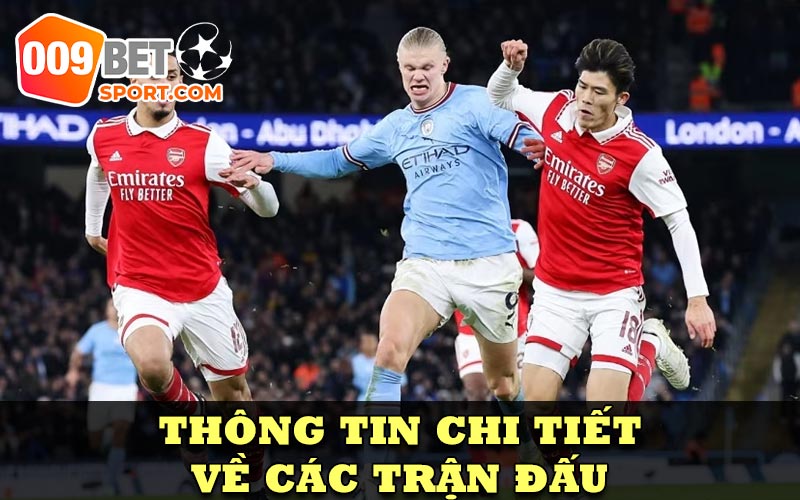 Thông tin chi tiết về các trận đấu